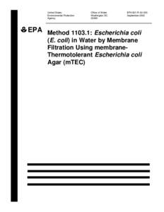 Method[removed]: Escherichia coli (E. coli) in Water by Membrane Filtration Using membrane-Thermotolerant Escherichia coli Agar (mTEC). (Sept 2002)