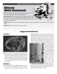 ILLINOIS: NEXT GENERATION SCIENCE STANDARDS  Illinois Wild Mammals 2-LS2-2. Develop a simple model that mimics the function of