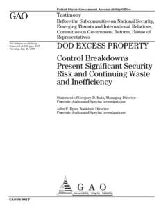 GAO-06-981T DOD Excess Property: Control Breakdowns Present Significant Security Risk and Continuing Waste and Inefficiency