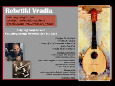 Rebetiki Vradia Saturday, May 21, 2011 Location: Arvanitidis Residence 790 Ringwood, Menlo Park, CA[removed]A Spring Garden Event