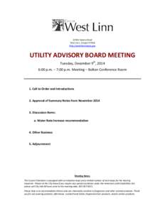 22500 Salamo Road West Linn, Oregon[removed]http://westlinnoregon.gov UTILITY ADVISORY BOARD MEETING Tuesday, December 9th, 2014