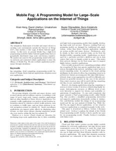 Mobile Fog: A Programming Model for Large–Scale Applications on the Internet of Things Kirak Hong, David Lillethun, Umakishore Ramachandran  Beate Ottenwälder, Boris Koldehofe