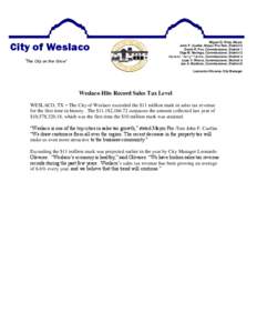 City of Weslaco “The City on the Grow” Miguel D. Wise, Mayor John F. Cuellar, Mayor Pro-Tem, District 2 David R. Fox, Commissioner, District 1