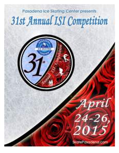 31st Annual Pasadena ISI Open Competition  April 24 – 26, 2015 Friday, April 24 (5pm start) Saturday, April 25 Sunday, April 26