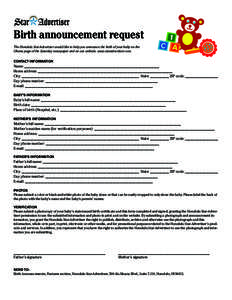 Birth announcement request The Honolulu Star-Advertiser would like to help you announce the birth of your baby on the Ohana page of the Saturday newspaper and on our website, www.staradvertiser.com. 1 C A