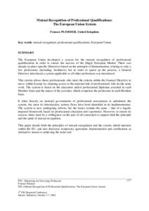 Mutual Recognition of Professional Qualifications: The European Union System Frances PLIMMER, United Kingdom Key words: mutual recognition; professional qualifications; European Union.