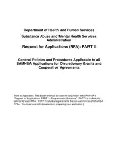 Department of Health and Human Services Substance Abuse and Mental Health Services Administration Request for Applications (RFA): PART II General Policies and Procedures Applicable to all