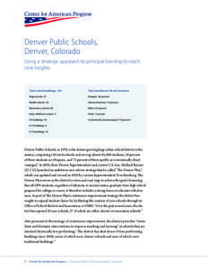 Denver Public Schools, Denver, Colorado Using a strategic approach to principal training to reach new heights  Total school buildings: 185