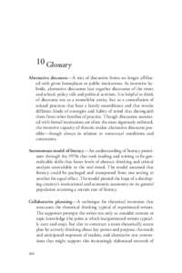 10 Glossary Alternative discourse—A mix of discursive forms no longer affiliated with given homeplaces or public institutions. As inventive hybrids, alternative discourses lace together discourses of the street and sch