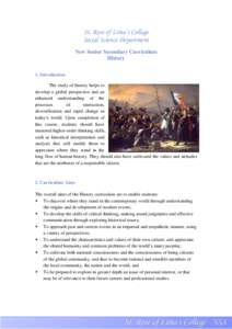 St. Rose of Lima’s College Social Science Department New Senior Secondary Curriculum History 1. Introduction The study of history helps to