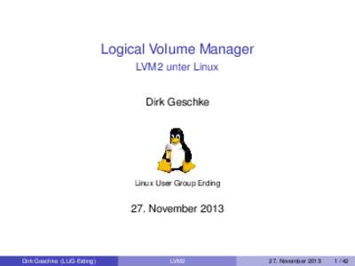 Logical Volume Manager LVM2 unter Linux Dirk Geschke