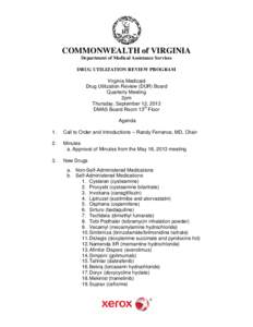 COMMONWEALTH of VIRGINIA Department of Medical Assistance Services DRUG UTILIZATION REVIEW PROGRAM Virginia Medicaid Drug Utilization Review (DUR) Board Quarterly Meeting