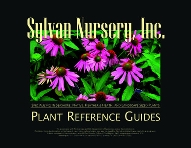 Sylvan Nursery, Inc. SPECIALIZING IN SEASHORE, NATIVE, HEATHER & HEATH, AND LANDSCAPE SIZED PLANTS PLANT REFERENCE GUIDES 