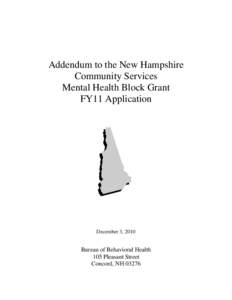 Addendum to the New Hampshire Community Services Mental Health Block Grant FY11 Application  December 3, 2010