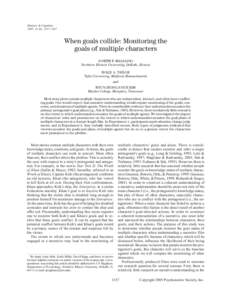 Memory & Cognition 2005, 33 (8), When goals collide: Monitoring the goals of multiple characters JOSEPH P. MAGLIANO