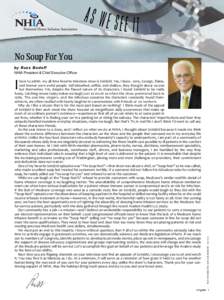 AS WE SEE IT No Soup For You by Russ Bodoff NHIA President & Chief Executive Officer  NOVEMBER/DECEMBER 2014