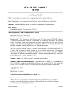 SENATE BILL REPORT SB 5761 As of February 25, 2013 Title: An act relating to outdoor advertising sign fees, labels, and prohibitions. Brief Description: Concerning outdoor advertising sign fees, labels, and prohibitions.