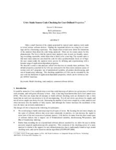 UNO: Static Source Code Checking for User-Defined Properties 1 Gerard J. Holzmann Bell Laboratories Murray Hill, New Jersey[removed]ABSTRACT