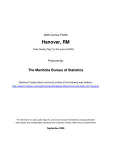 2006 Census Profile  Hanover, RM Data Quality Flag* for this area is[removed]Produced by: