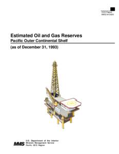  OCS Report MMS[removed]Estimated Oil and Gas Reserves Pacific Outer Continental Shelf