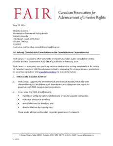 May 15, 2014 Director General Marketplace Framework Policy Branch Industry Canada 235 Queen Street, 10th Floor Ottawa, Ontario