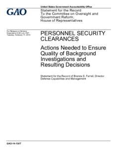 GAO-14-138T, Personnel Security Clearances: Actions Needed to Ensure Quality of Background Investigations and Resulting Decisions