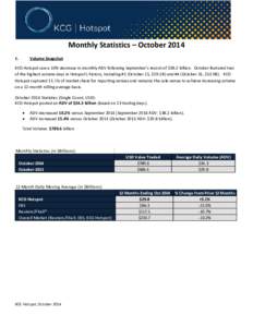 Monthly Statistics – OctoberVolume Snapshot  KCG Hotspot saw a 10% decrease in monthly ADV following September’s record of $38.2 billion. October featured two