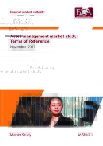Financial Conduct Authority  Asset management market study Terms of Reference November 2015