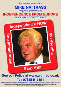 Election Communication  MIKE NATTRASS Requests your vote for  INDEPENDENCE FROM EUROPE