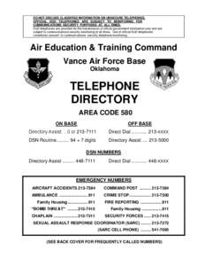 DO NOT DISCUSS CLASSIFIED INFORMATION ON UNSECURE TELEPHONES. OFFICIAL DOD TELEPHONES ARE SUBJECT TO MONITORING FOR COMMUNICATIONS SECURITY PURPOSES AT ALL TIMES. DoD telephones are provided for the transmission of offic