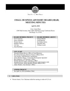 SMALL BUSINESS ADVISORY BOARD (SBAB) MEETING MINUTES April 16, 2010 Civic Center Plaza 1200 Third Avenue, Suite[removed]14th Floor) Large Conference Room San Diego, CA 92101