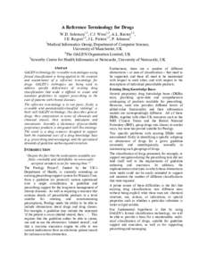 A Reference Terminology for Drugs W.D. Solomon1,2, C.J. Wroe1,2, A.L. Rector1,2, J.E. Rogers1,2, J.L. Fistein1,2, P. Johnson3 1 Medical Informatics Group, Department of Computer Science, University of Manchester, UK