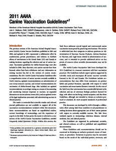 VETERINARY PRACTICE GUIDELINESAAHA Canine Vaccination Guidelines*y Members of the American Animal Hospital Association (AAHA) Canine Vaccination Task Force: Link V. Welborn, DVM, DABVP (Chairperson), John G. DeVri