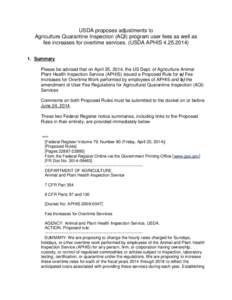 USDA proposes adjustments to Agriculture Quarantine Inspection (AQI) program user fees as well as fee increases for overtime services. (USDA APHISSummary Please be advised that on April 25, 2014, the US De