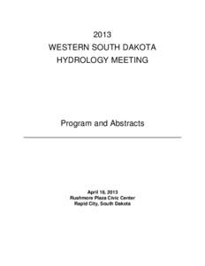 2013 WESTERN SOUTH DAKOTA HYDROLOGY MEETING Program and Abstracts