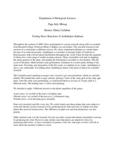 Department of Biological Sciences Papa Sidy Mboup Mentor: Hilary Callahan Testing Stress Reactions of Arabidopsis thaliana Throughout the summer of 2000, I have participated to a group research along with two students fr