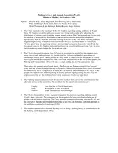 Parking Advisory and Appeals Committee (PAAC) Minutes of Meeting for October 6, 2006 Present: Mateen Rizki, Mary Bargerhuff, Ann Bowling, David Bukovinsky, Paul Hershberger, Karen Geist, Sue Artz-Bevan, Will Taylor,