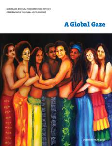 LESBIAN, GAY, BISEXUAL, TRANSGENDER AND INTERSEX GRANTMAKING IN THE GLOBAL SOUTH AND EAST A Global Gaze  CALENDAR YEAR 2005