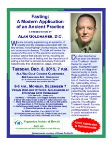 Fasting: A Modern Application of an Ancient Practice a presentation by  Alan Goldhamer, D.C.