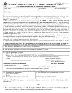 OCA Official Form No.: 960  AUTHORIZATION FOR RELEASE OF HEALTH INFORMATION PURSUANT TO HIPAA [This form has been approved by the New York State Department of Health] Patient Name