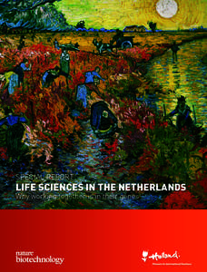 SpEcIAl REpoRT  Life sciences in The neTherLands Why working together is in their genes  ADV ERTISEMENT FE ATURE