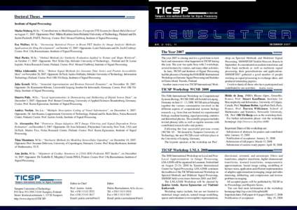 Doctoral Theses Institute of Signal Processing: Marko Moberg, M.Sc.: “Contributions to Multilingual Low-Footprint TTS System for Hand-Held Devices” on August 17, 2007. Opponents: Prof. Mikko Kurimo from Helsinki Univ