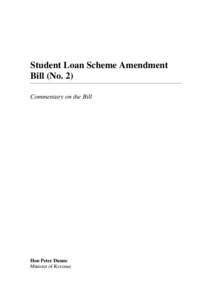 Student Loan Scheme Amendment Bill No. 2: Commentary on the bill