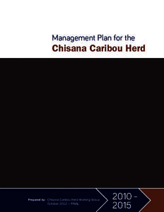 Management Plan for the  Chisana Caribou Herd Prepared by:	 Chisana Caribou Herd Working Group