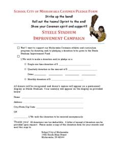 SCHOOL	
  CITY	
  OF	
  MISHAWAKA	
  CAVEMEN	
  PLEDGE	
  FORM	
   Strike up the band! Roll out the teams! Sprint to the end! Show your Cavemen spirit and support!!  STEELE	
  STADIUM	
  	
  