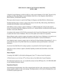 MINUTES OF A REGULAR COUNCIL MEETING JUNE 2, 2009 A Regular Council Meeting was held at 6:00 p.m. in the council chambers of City Hall. Present for the meeting were Mayor Ray Marler, Council Members John Glover, Jody Sin