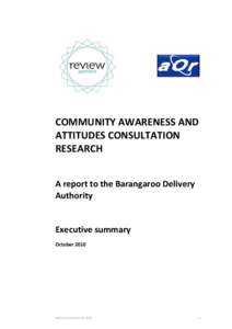 COMMUNITY AWARENESS AND ATTITUDES CONSULTATION RESEARCH A report to the Barangaroo Delivery Authority