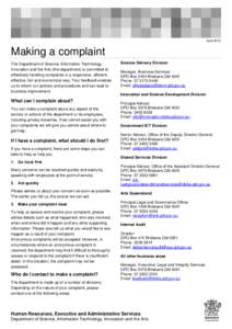 April[removed]Making a complaint The Department of Science, Information Technology, Innovation and the Arts (the department) is committed to effectively handling complaints in a responsive, efficient,