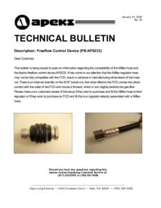 January 23, 2009 No. 25 TECHNICAL BULLETIN Description: Freeflow Control Device (PN AP0233) Dear Customer,