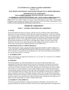 STATEWIDE DUAL CREDIT MASTER AGREEMENT September 2010 NEW MEXICO SECONDARY AND POSTSECONDARY DUAL CREDIT PROGRAM MEMORANDUM OF AGREEMENT Between DINÉ COLLEGE (POSTSECONDARY INSTITUTION) and SHIPROCK ASSOCIATED SCHOOLS, 